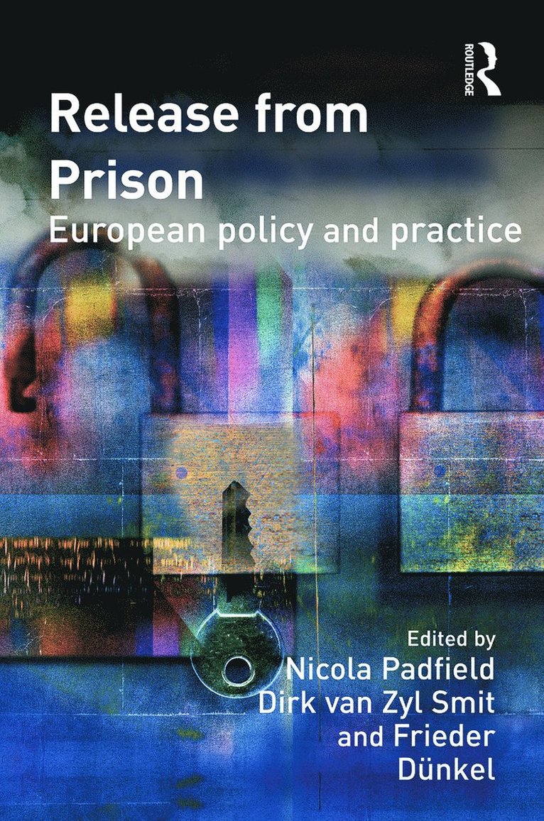 Nicola Padfield, Dirk Van Zyl Smit, Frieder Dünkel, UK) Padfield, Nicola (University of Cambridge, UK) Van Zyl Smit, Dirk (University of Nottingham, Germany) Dunkel, Frieder (University of Greifswald - Release from Prison, Häftad