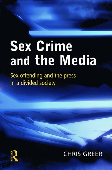bokomslag Sex Crime and the Media
