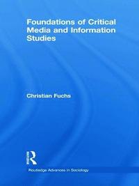 bokomslag Foundations of Critical Media and Information Studies