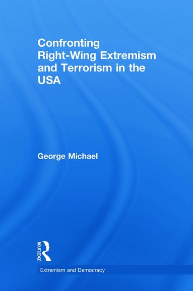 bokomslag Confronting Right Wing Extremism and Terrorism in the USA