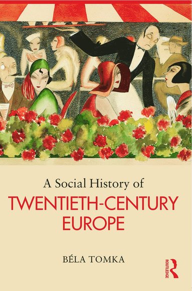 bokomslag Social History of Twentieth-Century Europe