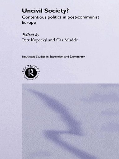 Petr Kopecky, Cas Mudde - Uncivil Society?, Häftad