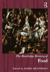 bokomslag The Routledge History of Food