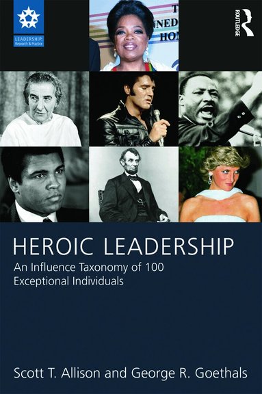 Scott T. Allison, George R. Goethals - Heroic Leadership, Häftad