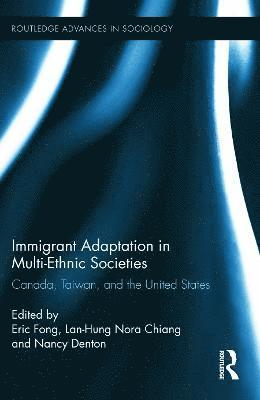 Immigrant Adaptation in Multi-Ethnic Societies 1