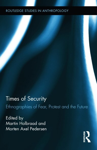 Martin Holbraad, Morten Axel Pedersen - Times of Security, Inbunden