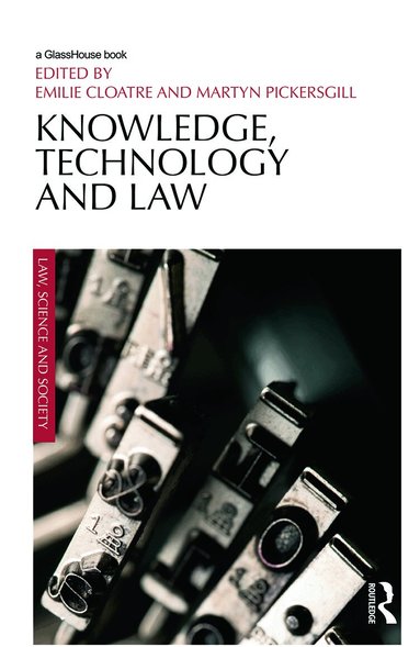 Emilie Cloatre, Martyn Pickersgill - Knowledge, Technology and Law, Inbunden