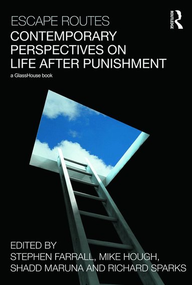 Stephen Farrall, Richard Sparks, Shadd Maruna, Mike Hough - Escape Routes: Contemporary Perspectives on Life after Punishment, Häftad