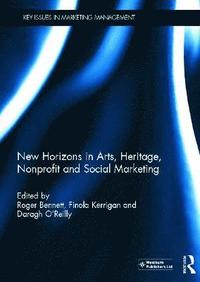 bokomslag New Horizons in Arts, Heritage, Nonprofit and Social Marketing
