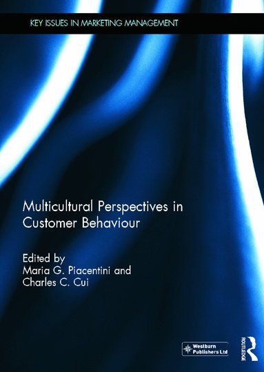 Maria Piacentini, Charles Cui - Multicultural Perspectives in Customer Behaviour, Inbunden