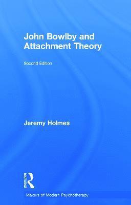 John Bowlby and Attachment Theory 1