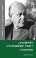 bokomslag John Bowlby and Attachment Theory