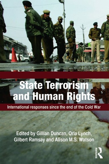 Gillian Duncan, Orla Lynch, Gilbert Ramsay, Alison M.S. Watson - State Terrorism and Human Rights, Häftad