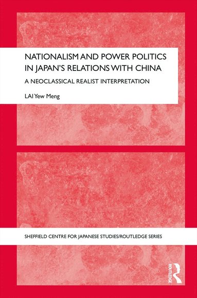 bokomslag Nationalism and Power Politics in Japan's Relations with China