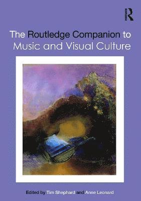 The Routledge Companion to Music and Visual Culture 1