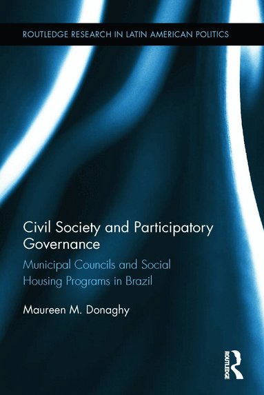 Maureen M. Donaghy - Civil Society and Participatory Governance, Inbunden