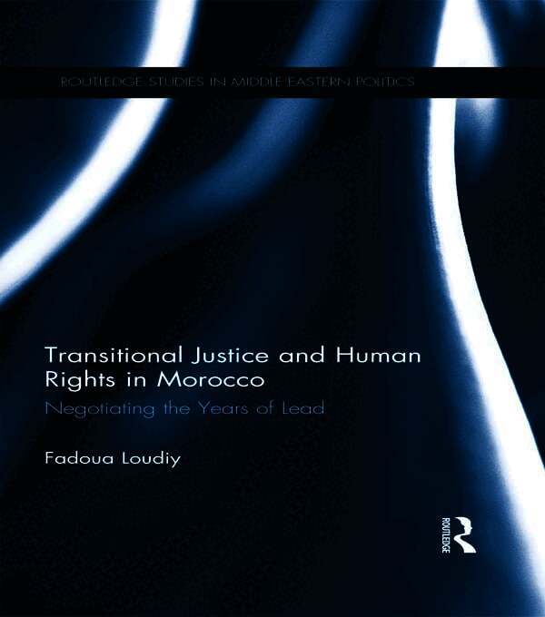 Fadoua Loudiy, USA) Loudiy, Fadoua (Slippery Rock University - Transitional Justice and Human Rights in Morocco, Inbunden