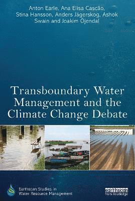 Transboundary Water Management and the Climate Change Debate 1