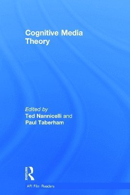 Ted Nannicelli, Paul Taberham, Australia) Nannicelli, Ted (University of Queensland, UK) Taberham, Paul (University of Kent - Cognitive Media Theory, Inbunden