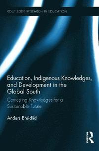 bokomslag Education, Indigenous Knowledges, and Development in the Global South