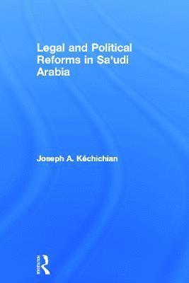 Legal and Political Reforms in Saudi Arabia 1