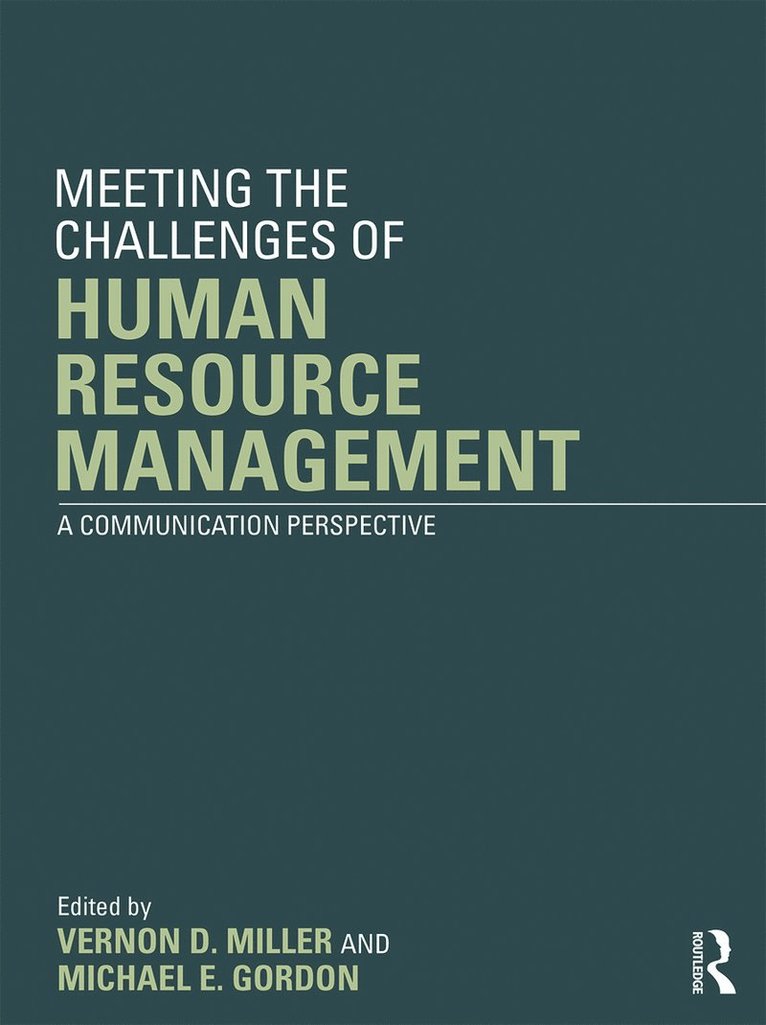 Vernon D. Miller, Michael E. Gordon, USA) Miller, Vernon D. (Michigan State University, USA) Gordon, Michael E. (Rutgers University - Meeting the Challenge of Human Resource Management, Häftad