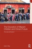 bokomslag The Education of Migrant Children and China's Future