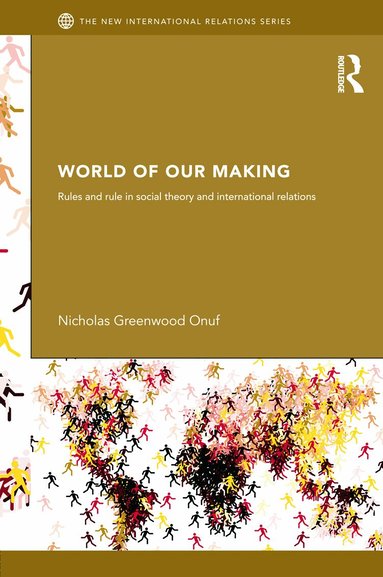 Nicholas Onuf - World of Our Making, Häftad