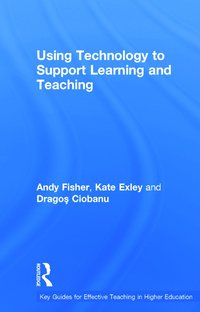 bokomslag Using Technology to Support Learning and Teaching