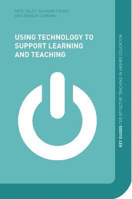 Using Technology to Support Learning and Teaching 1