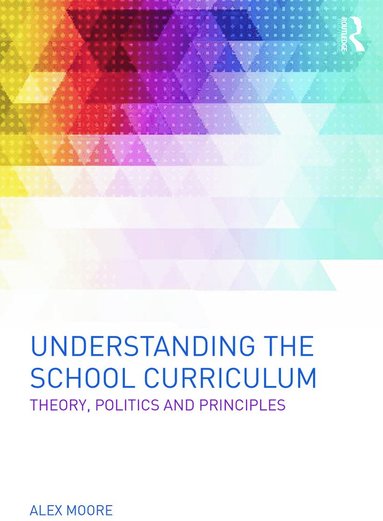 bokomslag Understanding the School Curriculum