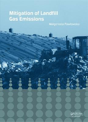 Malgorzata Pawlowska, Poland) Pawlowska, Malgorzata (Lublin University of Technology - Mitigation of Landfill Gas Emissions, Inbunden