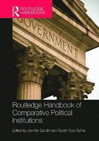 bokomslag Routledge Handbook of Comparative Political Institutions