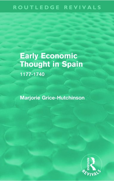 bokomslag Early Economic Thought in Spain, 1177-1740 (Routledge Revivals)