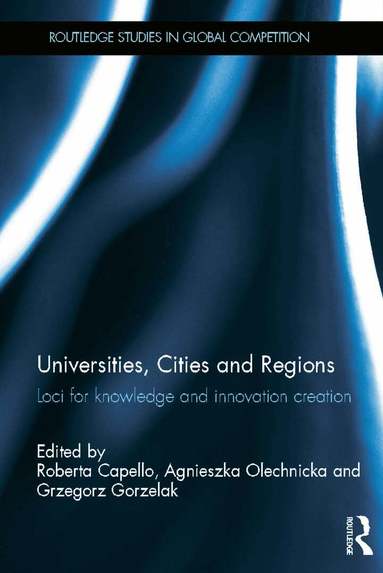 Roberta Capello, Agnieszka Olechnicka, Grzegorz Gorzelak - Universities, Cities and Regions, Inbunden