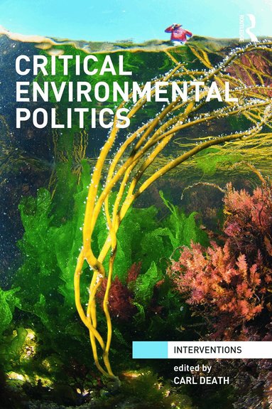 Carl Death - Critical Environmental Politics, Häftad