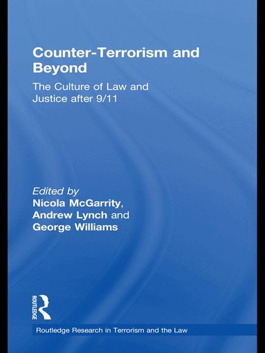 Andrew Lynch, Nicola McGarrity, George Williams - Counter-Terrorism and Beyond, Häftad