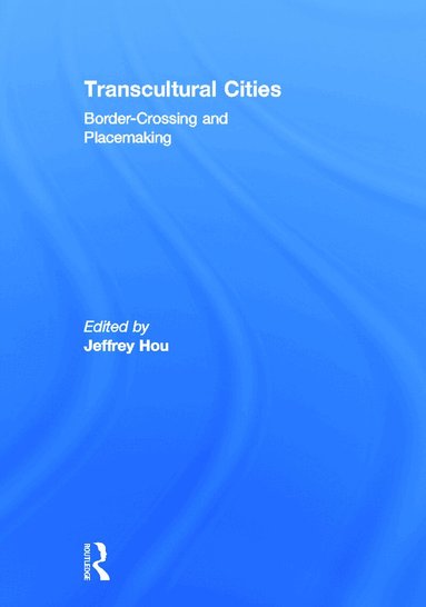 Jeffrey Hou - Transcultural Cities, Inbunden