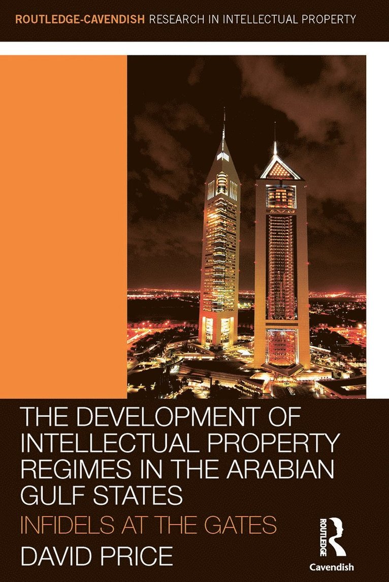 The Development of Intellectual Property Regimes in the Arabian Gulf States 1