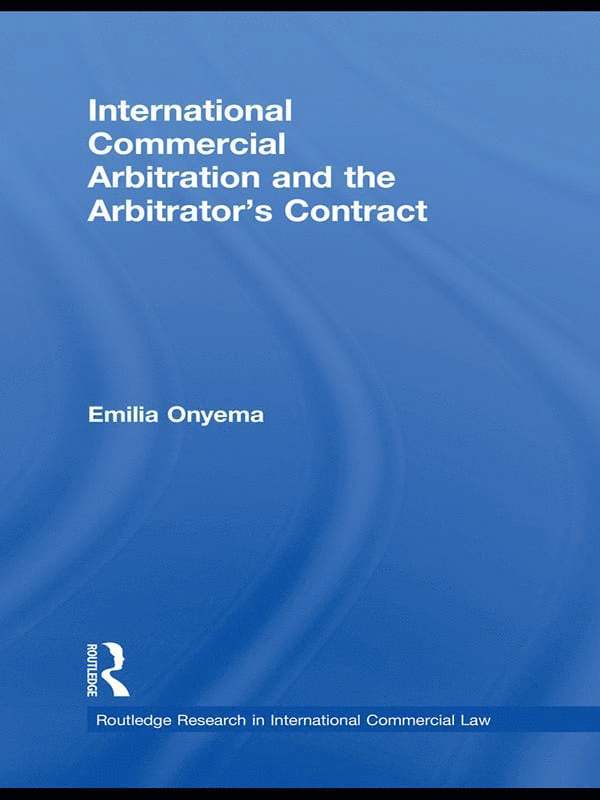 Emilia Onyema, UK) Onyema, Emilia (School of Oriental and African Studies, University of London - International Commercial Arbitration and the Arbitrator's Contract, Häftad