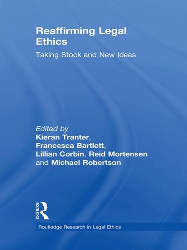 Kieran Tranter, Francesca Bartlett, Lillian Corbin, Michael Robertson, Reid Mortensen - Reaffirming Legal Ethics, Häftad
