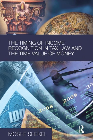 bokomslag Timing of Income Recognition in Tax Law and the Time Value of Money