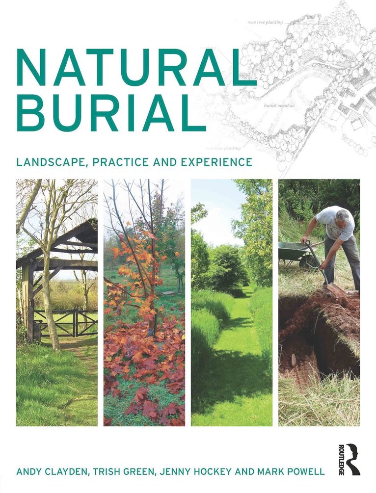 Andy Clayden, Trish Green, Jenny Hockey, Mark Powell, UK) Clayden, Andy (Sheffield University, UK.) Green, Trish (Hull York Medical School , University of Hull, UK.) Hockey, Jenny (University of Sheffield, UK) Powell, Mark (Queen’s University Belfast - Natural Burial, Häftad