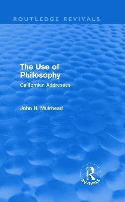 The Use of Philosophy (Routledge Revivals) 1