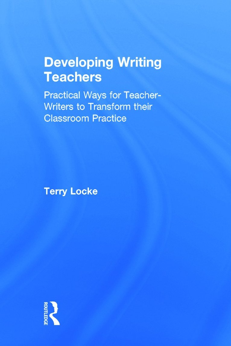 Developing Writing Teachers 1