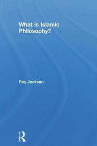 bokomslag What is Islamic Philosophy?