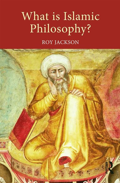 Roy Jackson - What is Islamic Philosophy?, Häftad