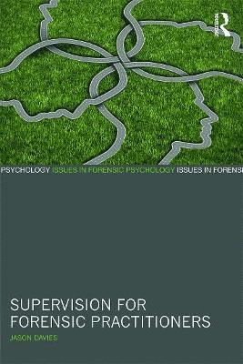 Jason Davies, UK) Davies, Jason (ABM University Health Board - Supervision for Forensic Practitioners, Inbunden