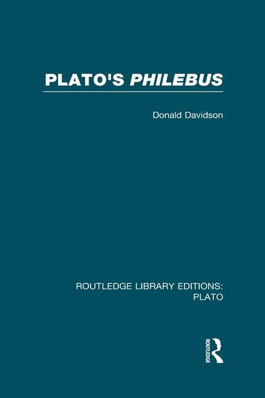 Donald Davidson - Plato's Philebus (RLE: Plato), Inbunden