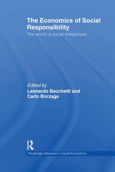 Carlo Borzaga, Leonardo Becchetti - Economics of Social Responsibility, Häftad